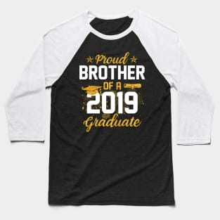 Proud Brother Of A 2019 Graduate Graduation Day Baseball T-Shirt